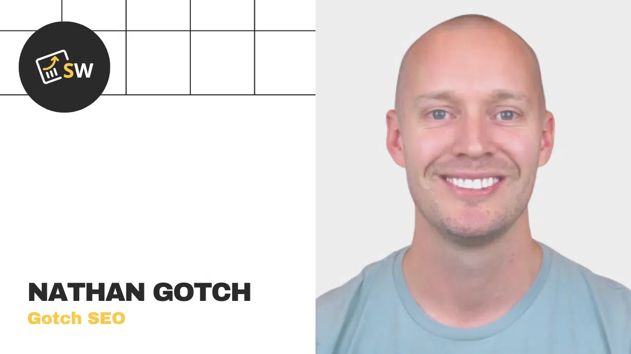 Nathan Gotch – Gotch SEO Interview
