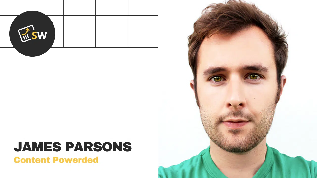 James Parsons – Content Powerded Interview