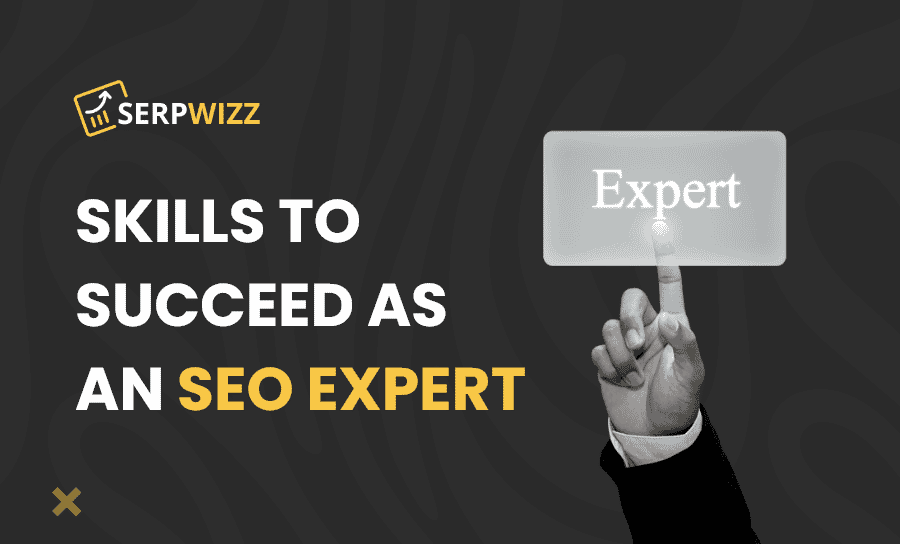 Skills to succeed as an SEO expert