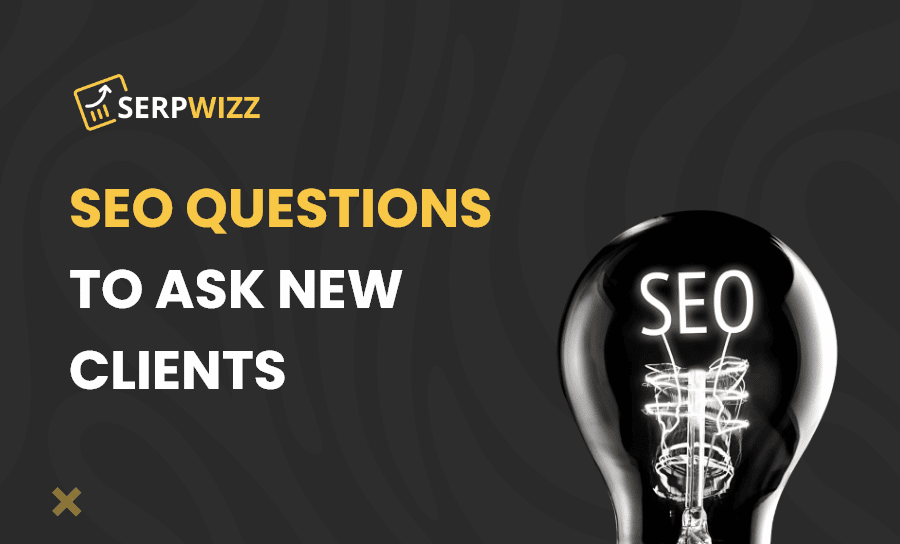 SEO questions to ask new clients