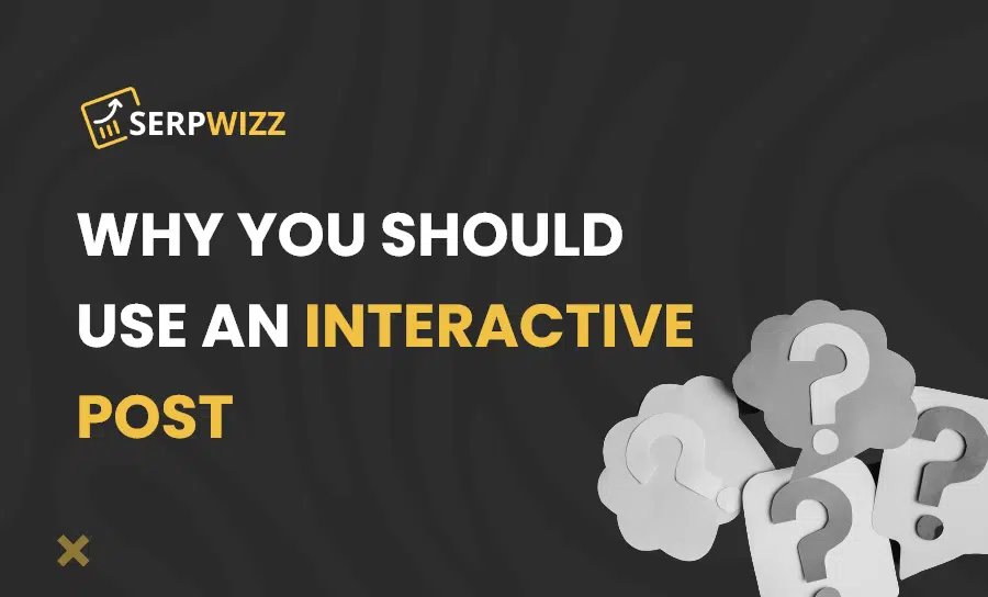 Why you should use an interactive post
