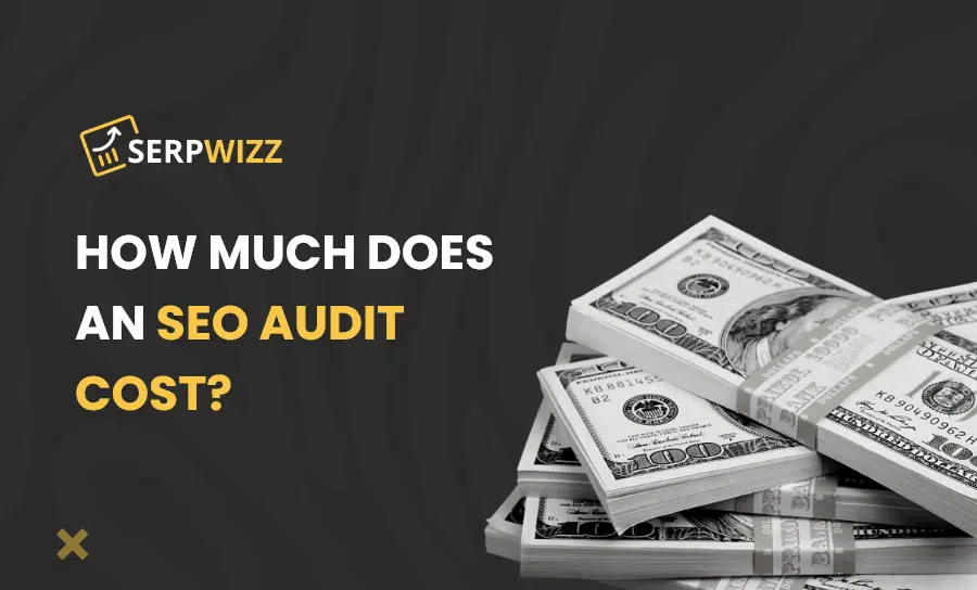 How Much Does An SEO Audit Cost? Here’s Your Answer